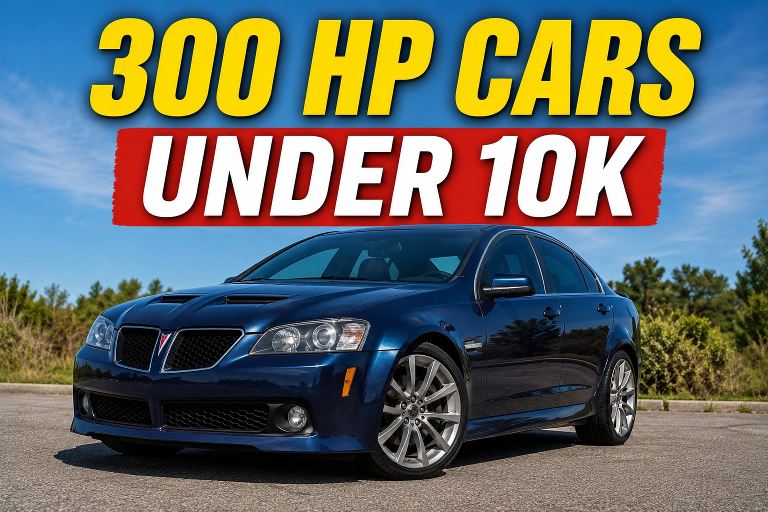 You are currently viewing 6 Top 300 HP Cars Under $10K: Best Used Performance Buys In 2026