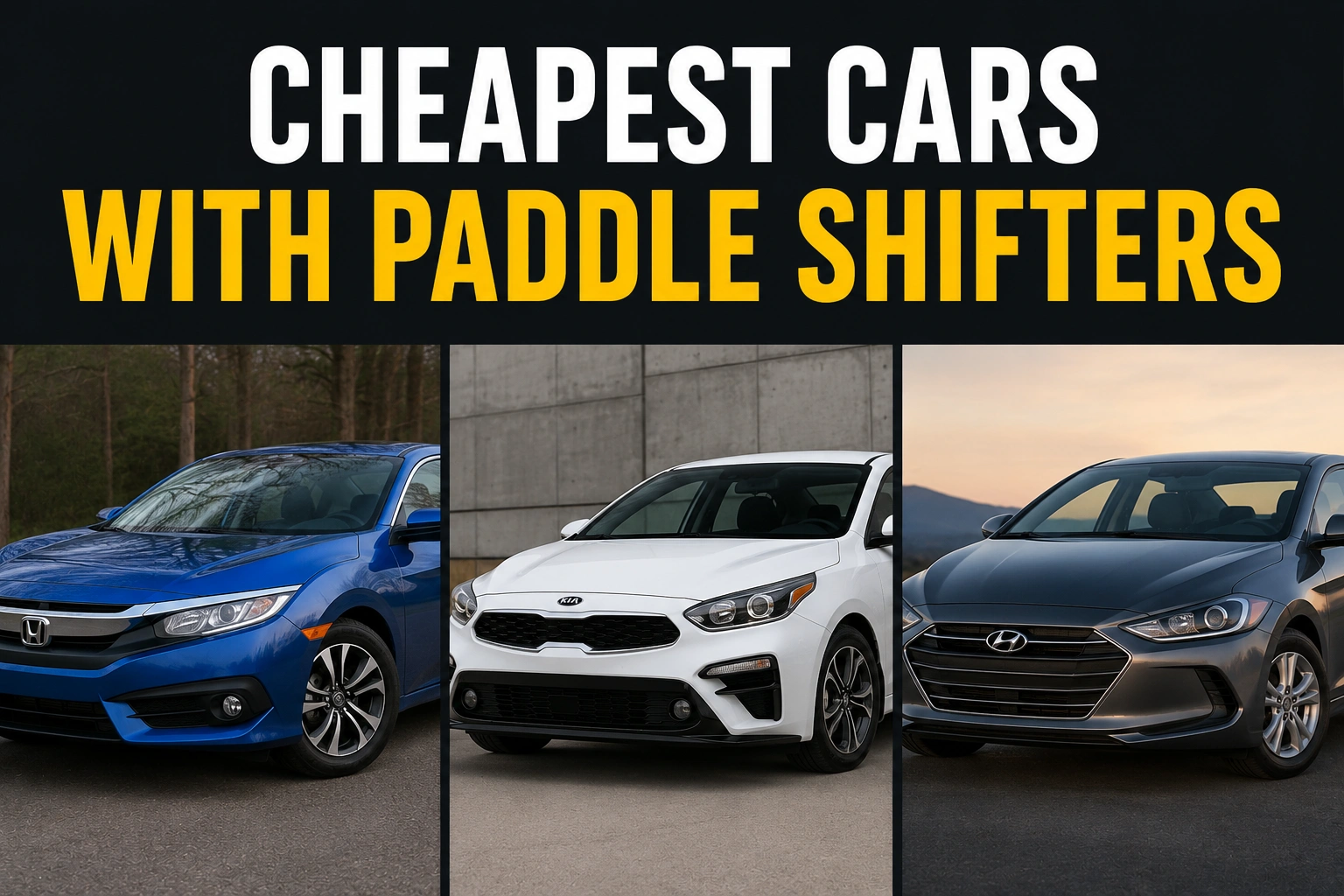 Read more about the article 7 Cheapest Cars With Paddle Shifters In 2026: New And Used Picks